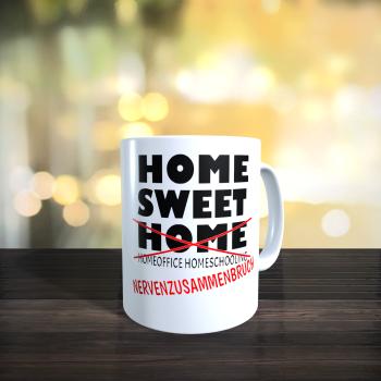 Tasse "Home Sweat .."