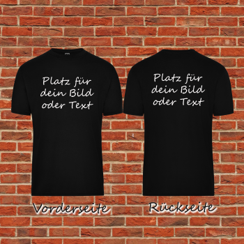 Dein T-Shirt mit Bild oder Text Vorder und Rückseite