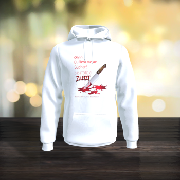 Hoody "DU LIEST MEINE BUECHER"