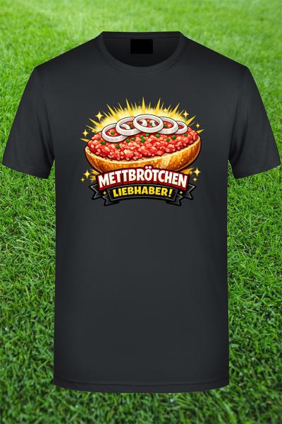 Mettbrötchen Liebhaber Shirt